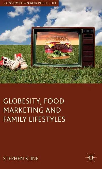 Cover of Globesity, Food Marketing and Family Lifestyles