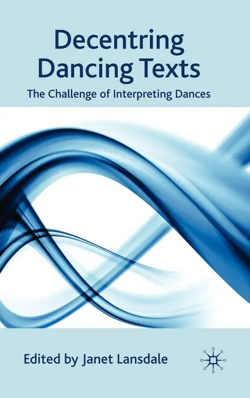 Cover of Decentring Dancing Texts
