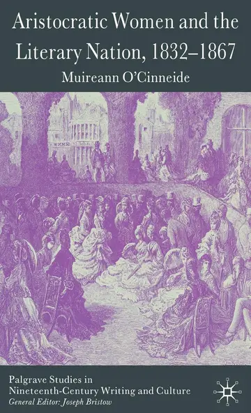Cover of Aristocratic Women and the Literary Nation, 1832-1867