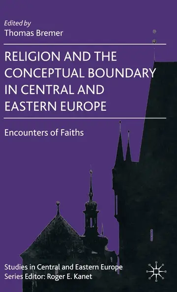 Cover of Religion and the Conceptual Boundary in Central and Eastern Europe