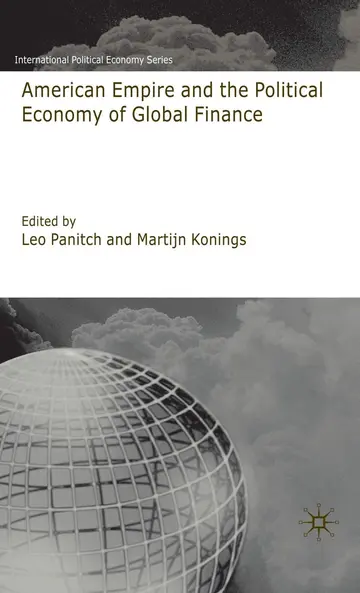 Cover of American Empire and the Political Economy of Global Finance