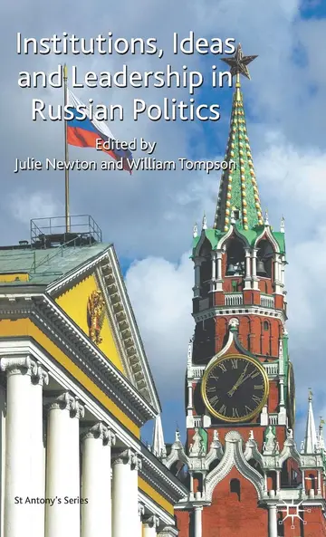 Cover of Institutions, Ideas and Leadership in Russian Politics