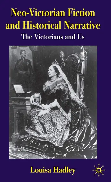 Cover of Neo-Victorian Fiction and Historical Narrative