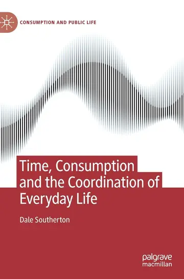Cover of Time, Consumption and the Coordination of Everyday Life