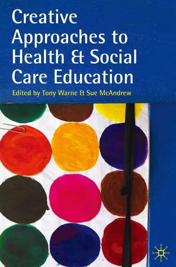 Cover of Creative Approaches to Health and Social Care Education