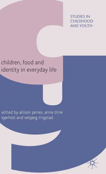 Cover of Children, Food and Identity in Everyday Life