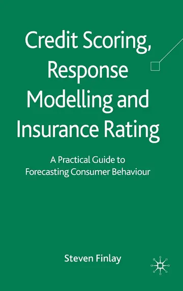Cover of Credit Scoring, Response Modelling and Insurance Rating