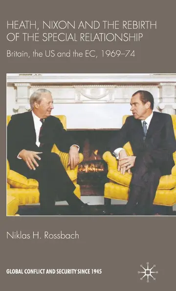Cover of Heath, Nixon and the Rebirth of the Special Relationship