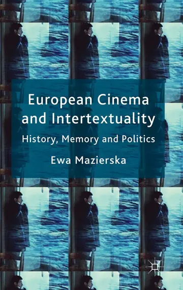 Cover of European Cinema and Intertextuality