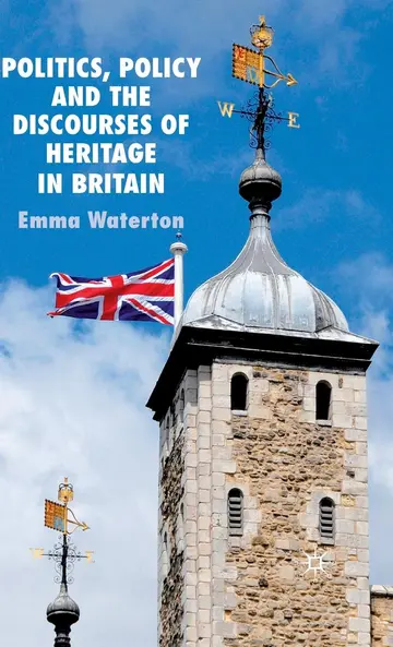 Cover of Politics, Policy and the Discourses of Heritage in Britain