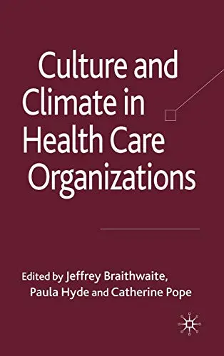 Cover of Culture and Climate in Health Care Organizations