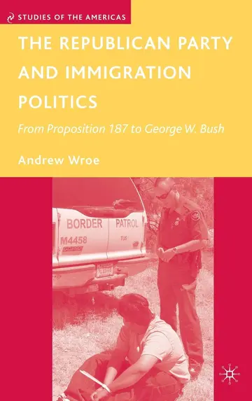 Cover of The Republican Party and Immigration Politics