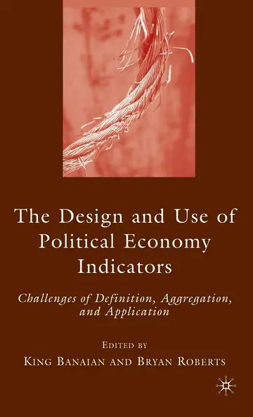 Cover of The Design and Use of Political Economy Indicators