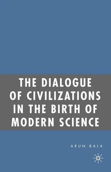 Cover of The Dialogue of Civilizations in the Birth of Modern Science