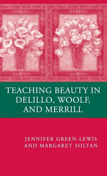 Cover of Teaching Beauty in DeLillo, Woolf, and Merrill