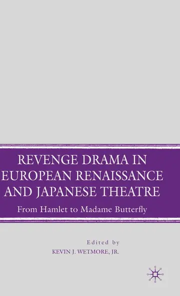 Cover of Revenge Drama in European Renaissance and Japanese Theatre