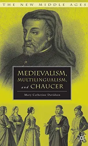 Cover of Medievalism, Multilingualism, and Chaucer