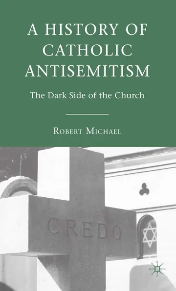 Cover of A History of Catholic Antisemitism