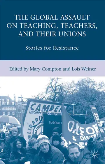 Cover of The Global Assault on Teaching, Teachers, and their Unions