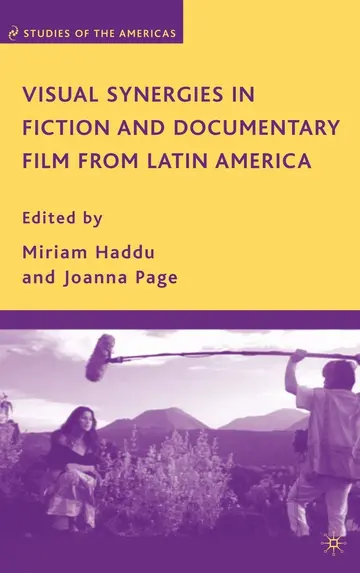 Cover of Visual Synergies in Fiction and Documentary Film from Latin America