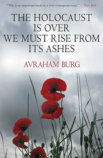 Cover of The Holocaust Is Over; We Must Rise from its Ashes