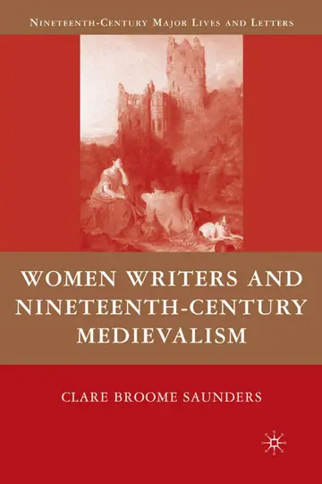 Cover of Women Writers and Nineteenth-Century Medievalism