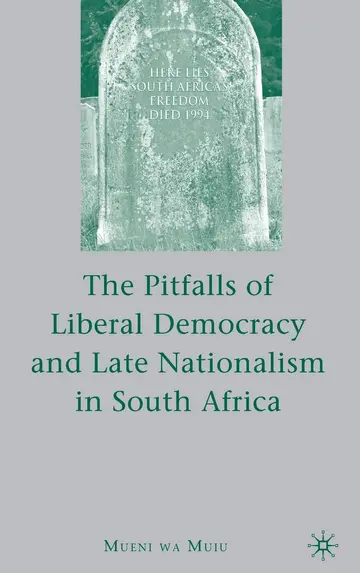 Cover of The Pitfalls of Liberal Democracy and Late Nationalism in South Africa