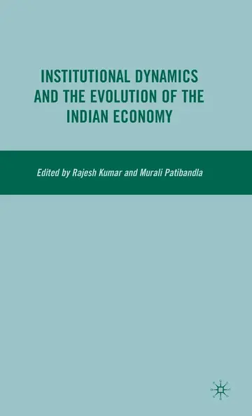 Cover of Institutional Dynamics and the Evolution of the Indian Economy