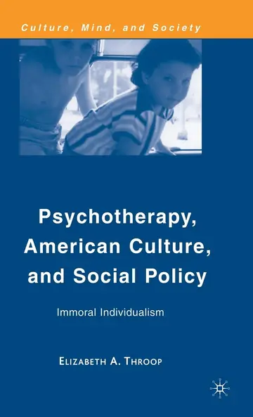 Cover of Psychotherapy, American Culture, and Social Policy