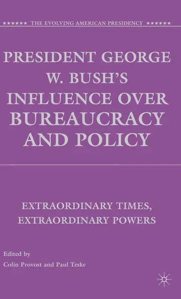 Cover of President George W. Bush's Influence over Bureaucracy and Policy