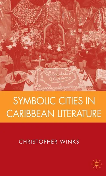 Cover of Symbolic Cities in Caribbean Literature