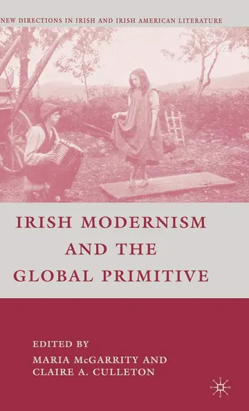 Cover of Irish Modernism and the Global Primitive