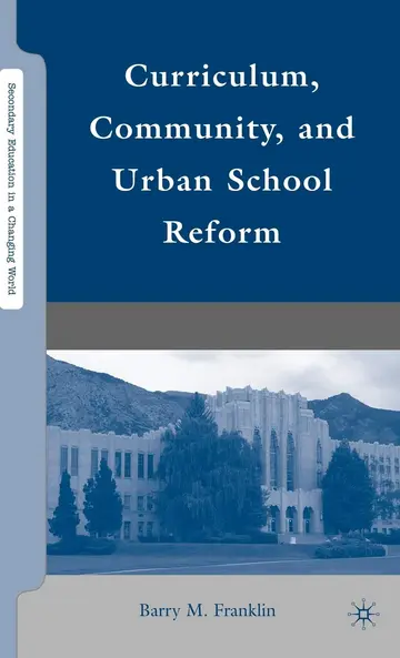 Cover of Curriculum, Community, and Urban School Reform