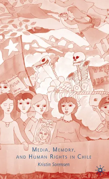 Cover of Media, Memory, and Human Rights in Chile