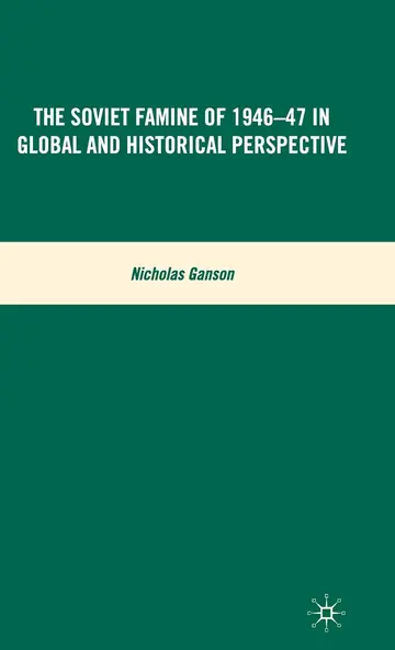 Cover of The Soviet Famine of 1946-47 in Global and Historical Perspective