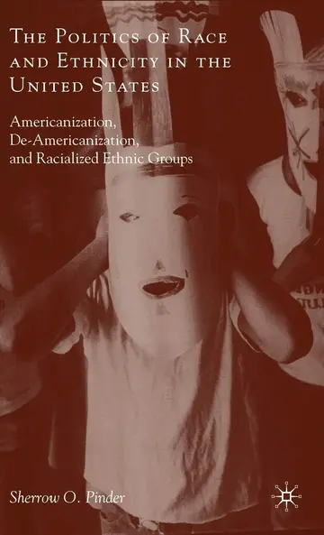 Cover of The Politics of Race and Ethnicity in the United States