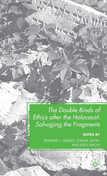 Cover of The Double Binds of Ethics after the Holocaust