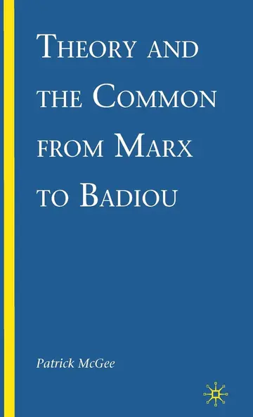 Cover of Theory and the Common from Marx to Badiou