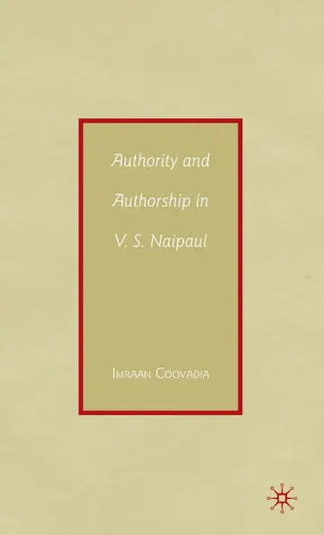 Cover of Authority and Authorship in V.S. Naipaul