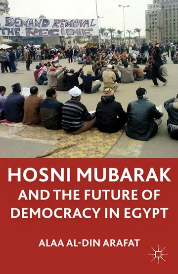 Cover of The Mubarak Leadership and Future of Democracy in Egypt