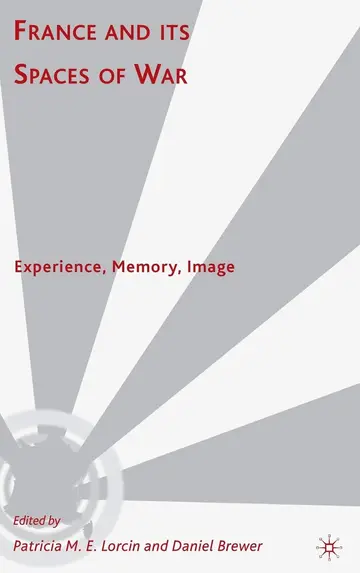 Cover of France and Its Spaces of War