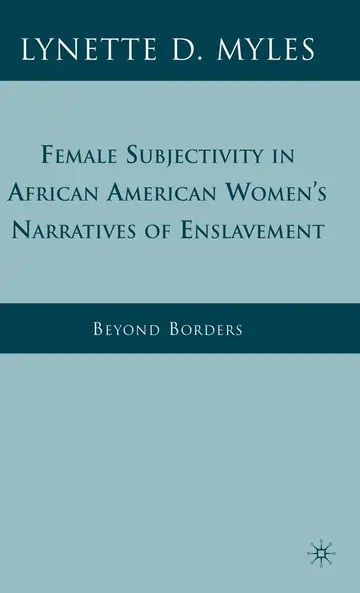 Cover of Female Subjectivity in African American Women's Narratives of Enslavement