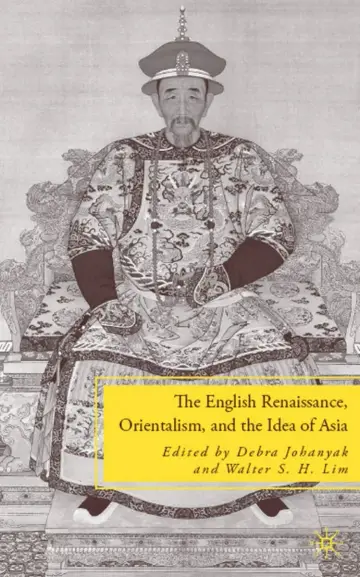 Cover of The English Renaissance, Orientalism, and the Idea of Asia