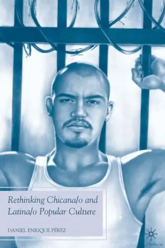 Cover of Rethinking Chicana/O and Latina/O Popular Culture