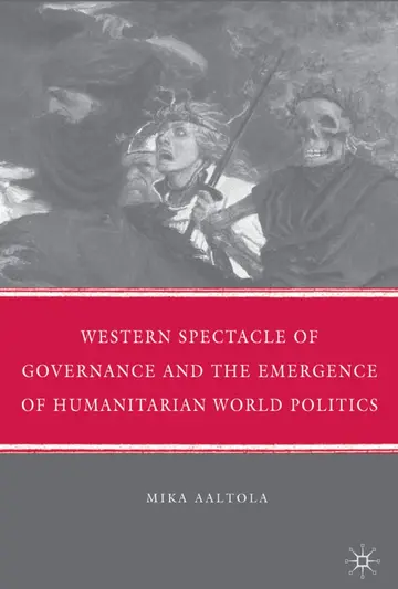 Cover of Western Spectacle of Governance and the Emergence of Humanitarian World Politics