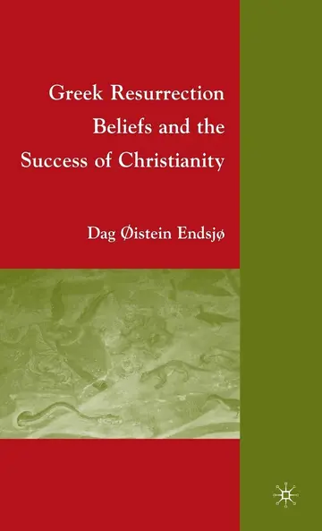 Cover of Greek Resurrection Beliefs and the Success of Christianity