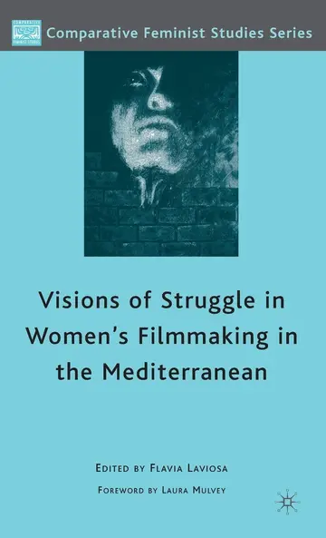 Cover of Visions of Struggle in Women's Filmmaking in the Mediterranean
