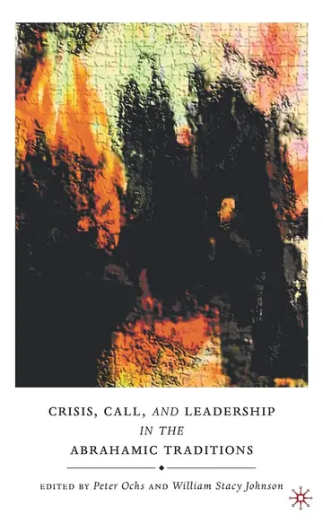 Cover of Crisis, Call, and Leadership in the Abrahamic Traditions
