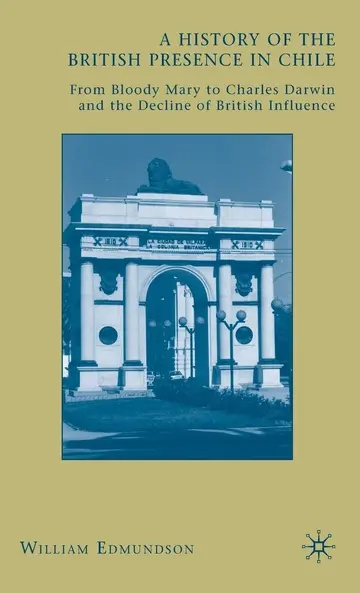 Cover of A History of the British Presence in Chile