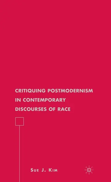 Cover of Critiquing Postmodernism in Contemporary Discourses of Race